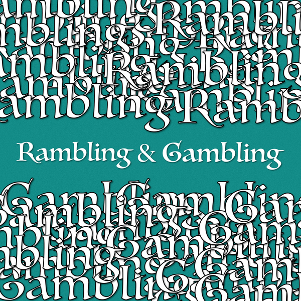 The Quest #13: Rambling and Gambling